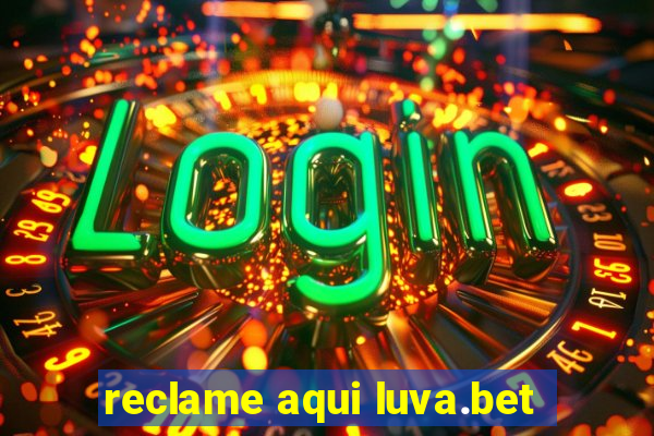 reclame aqui luva.bet